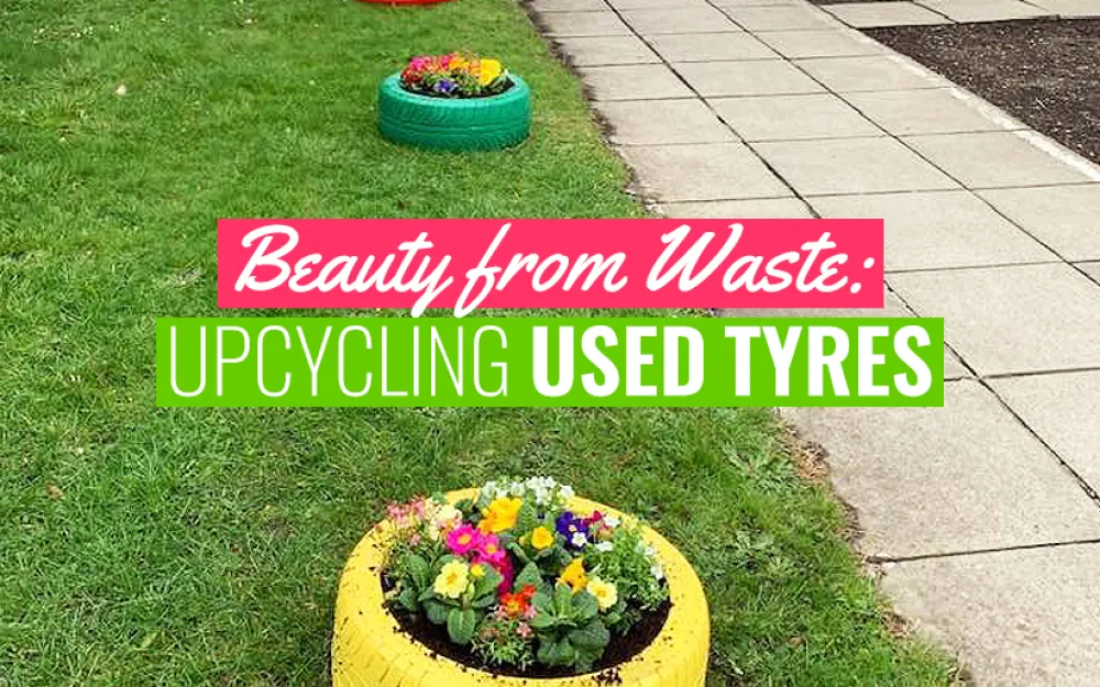 Beauty from Waste: Upcycling Used Tyres